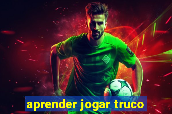 aprender jogar truco